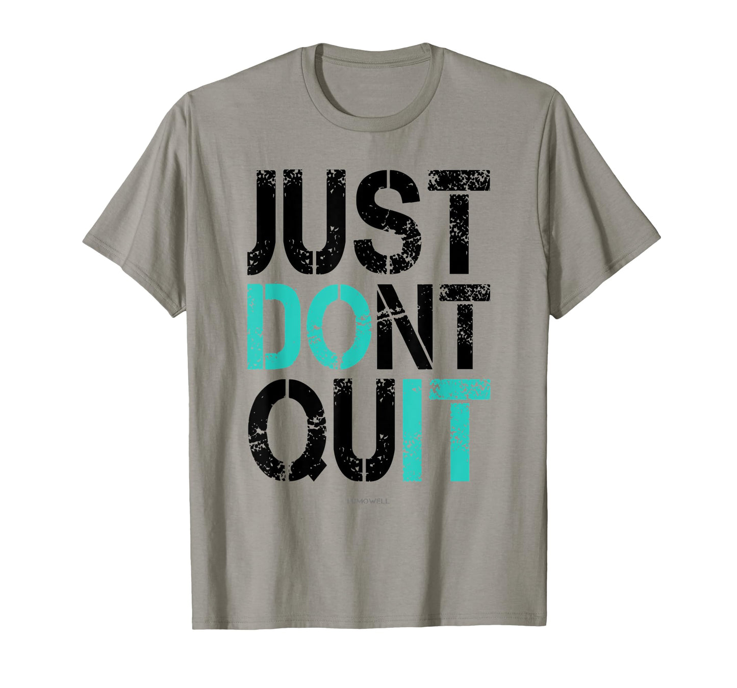 Just Dont Quit Shirt - Just Do It Motivational T-Shirt