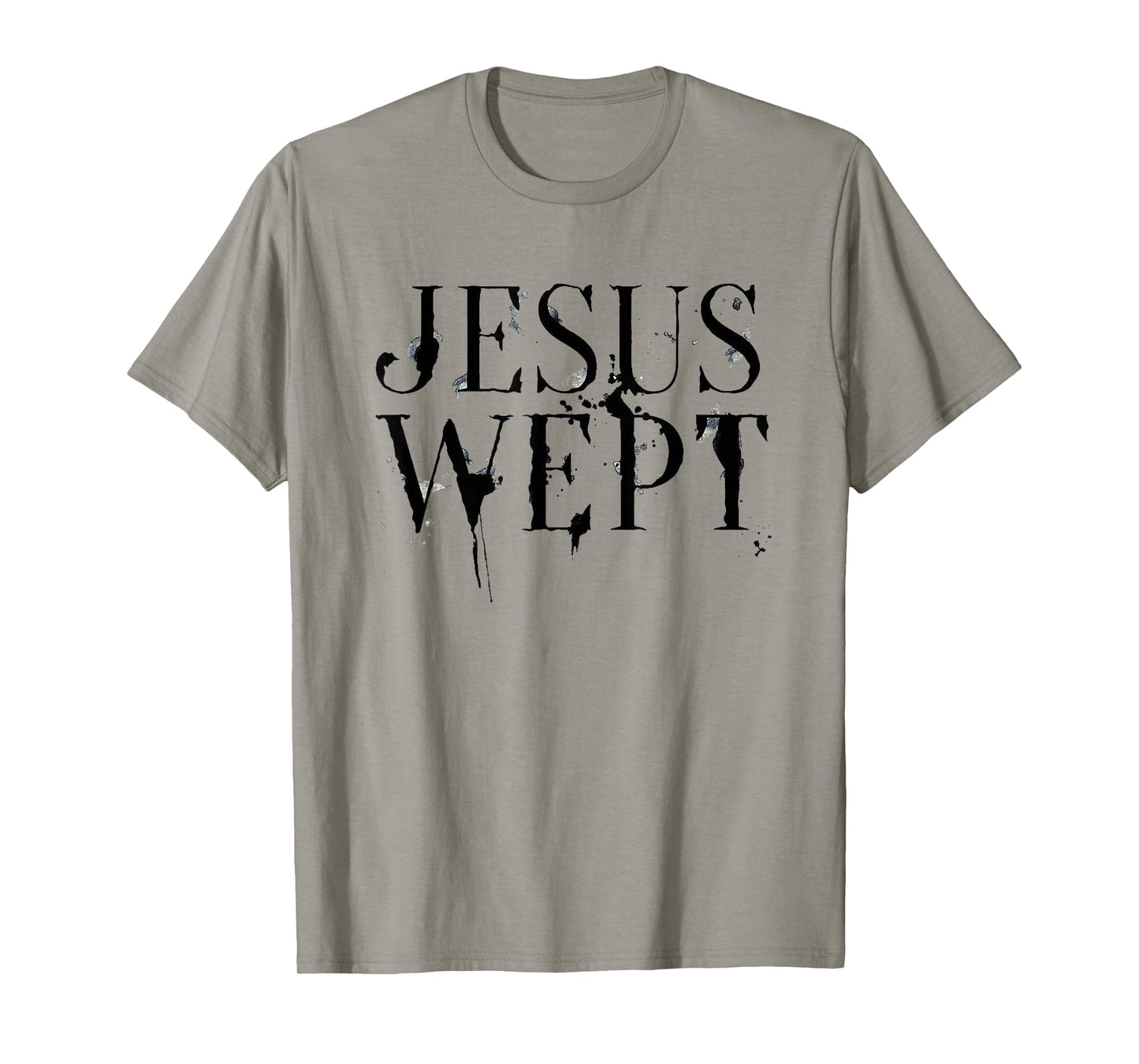 Jesus Wept T-Shirt