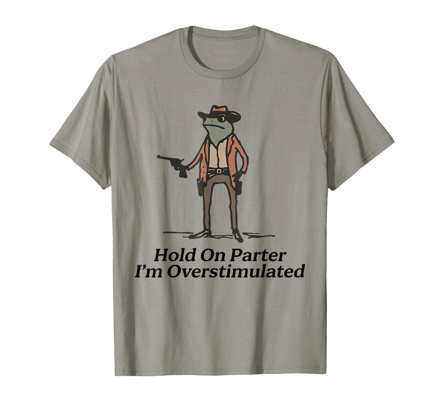 Hold On Partner I'm Overstimulated Cowboy Frog Vintage Men T-Shirt