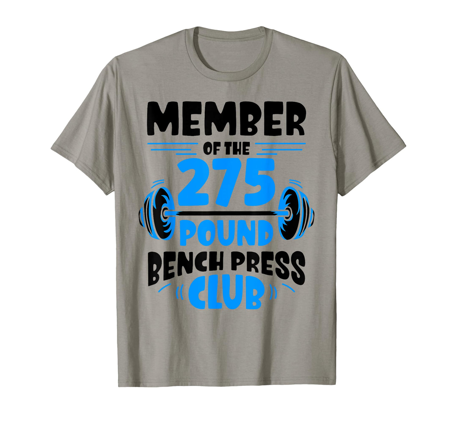 Member Of The 275 Pound Bench Press Club Strength Gym T-Shirt
