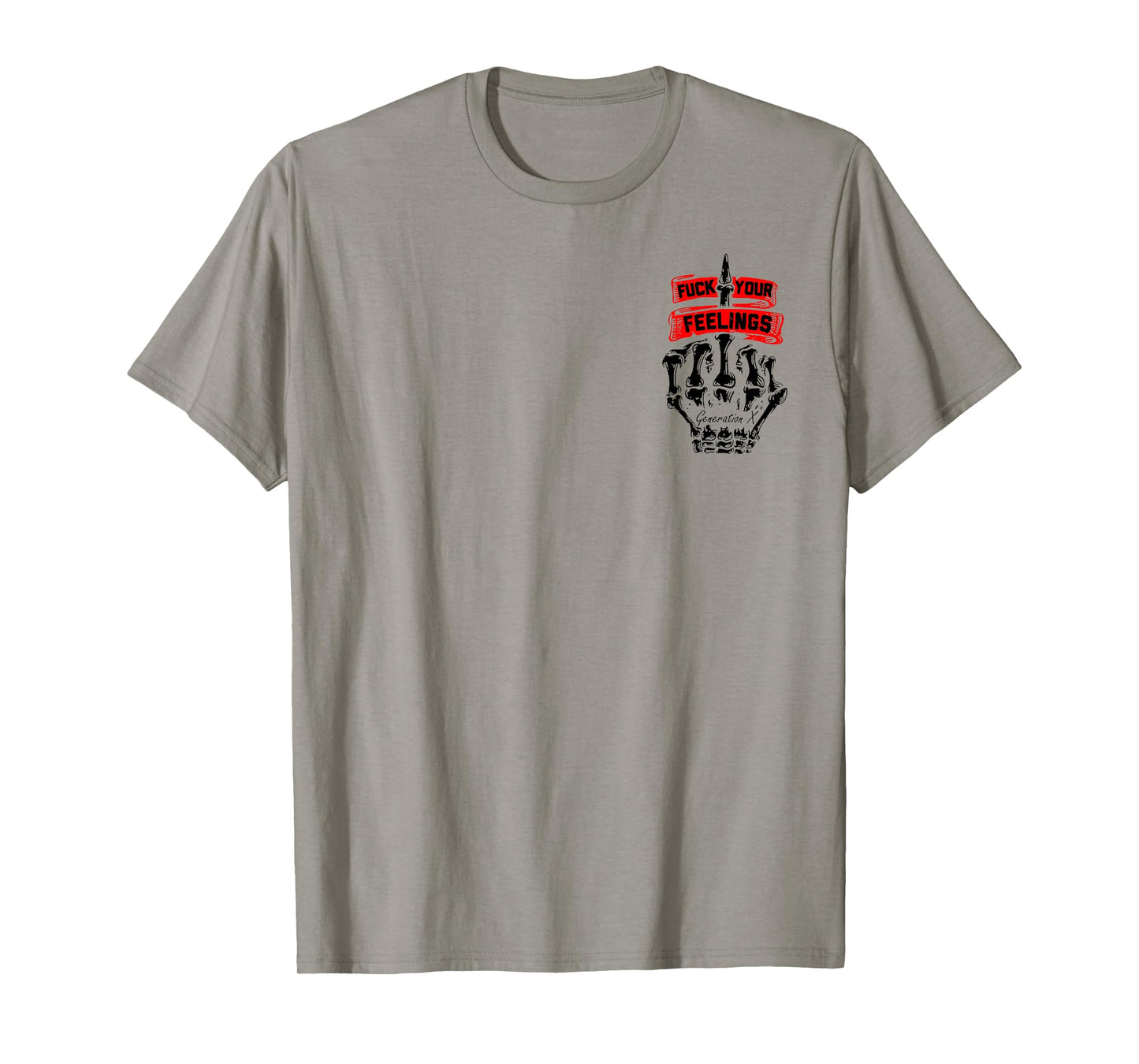 Proud Member Of The Fck Your Feelings 1965 1980 (2 Sides) T-Shirt