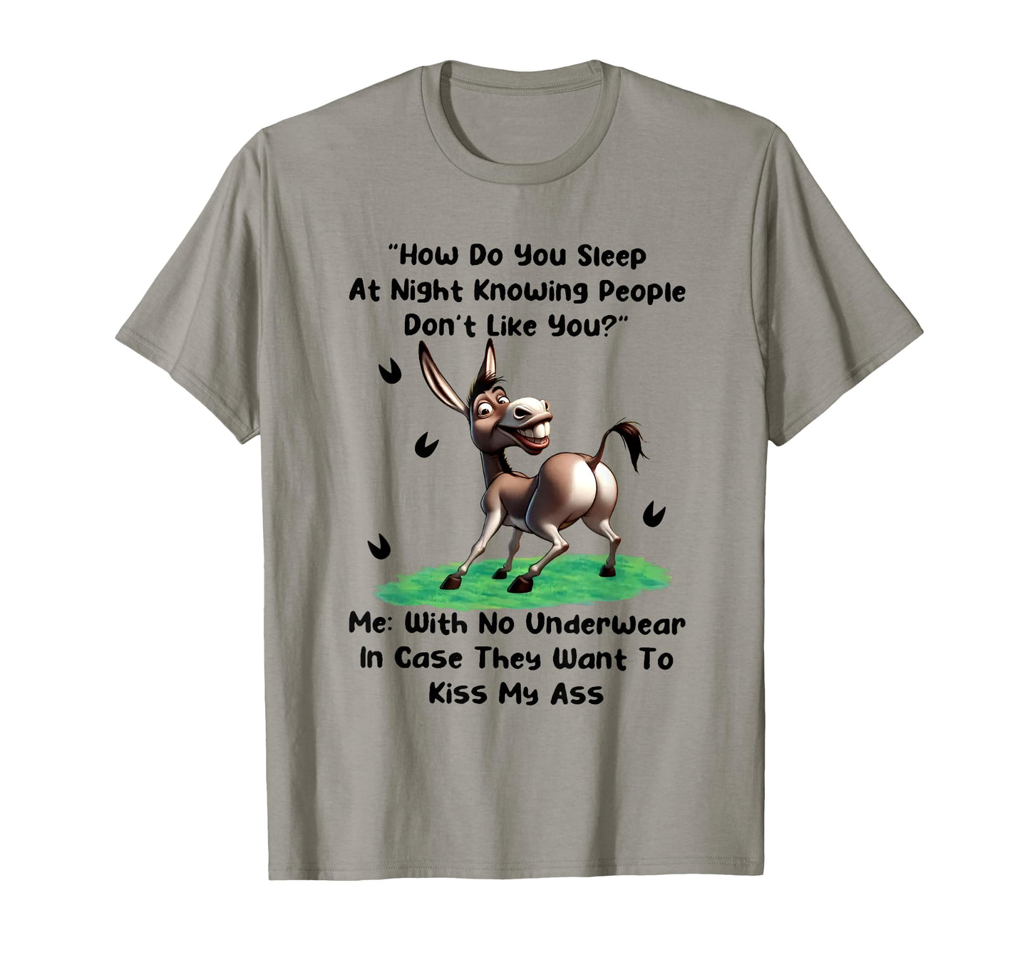 How Do You Sleep At Night Knowing People Don’t Like You T-Shirt