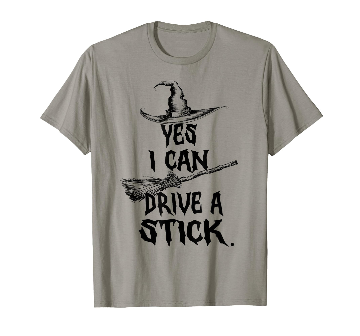 Yes I Can Drive A Stick Witch Shirt Funny Halloween Spooky T-Shirt