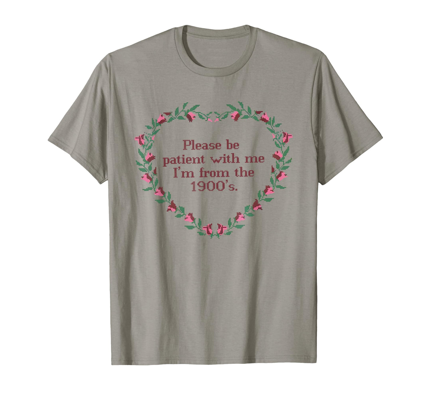Please Be Patient With Me I'm From The 1900s Florals Vintage T-Shirt