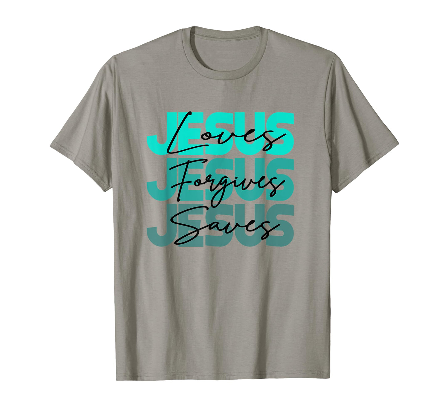 Christian Jesus Loves Jesus Forgives Jesus Saves Religion T-Shirt