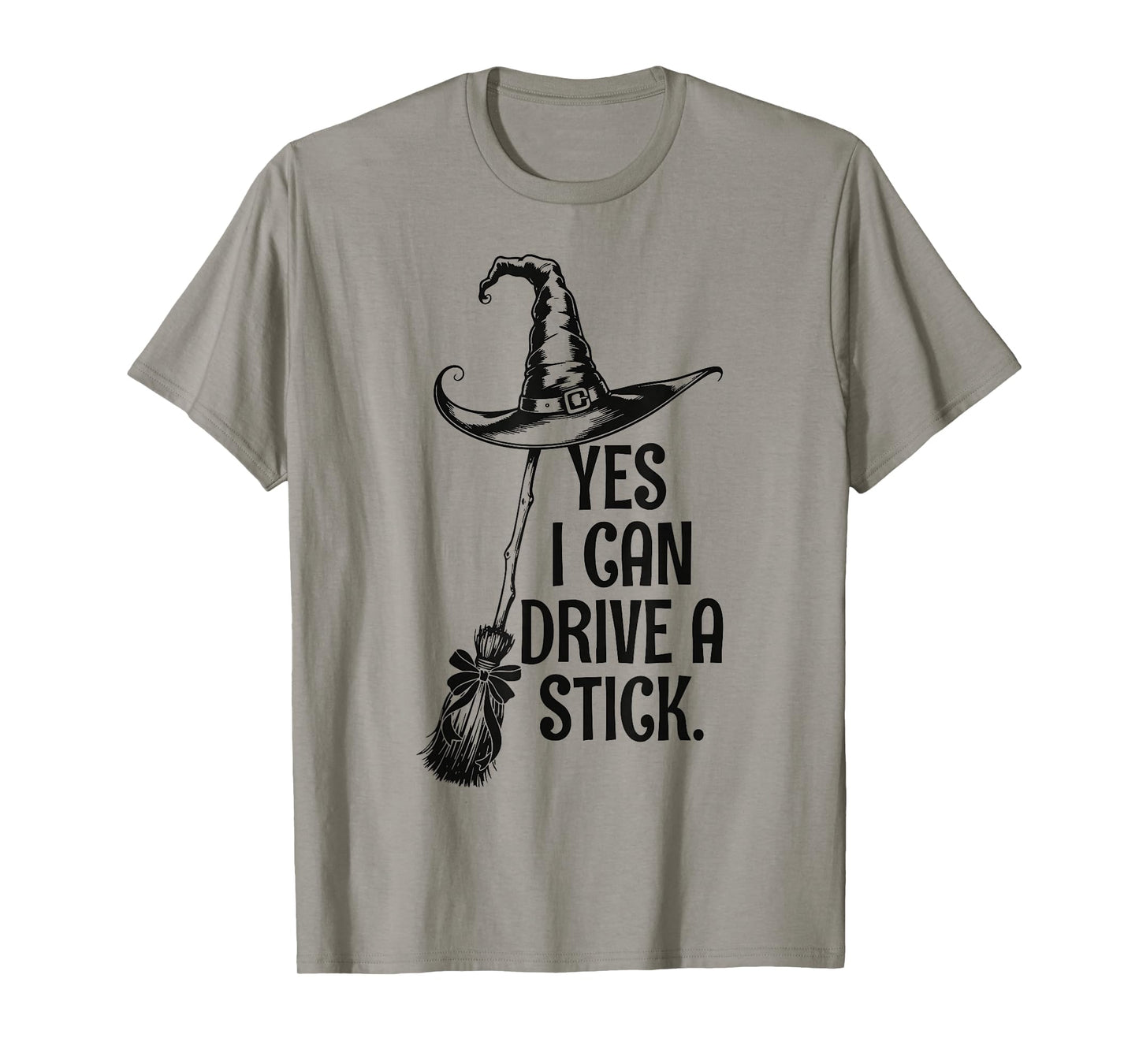 Yes I Can Drive A Stick Funny Halloween Spooky Witch T-Shirt