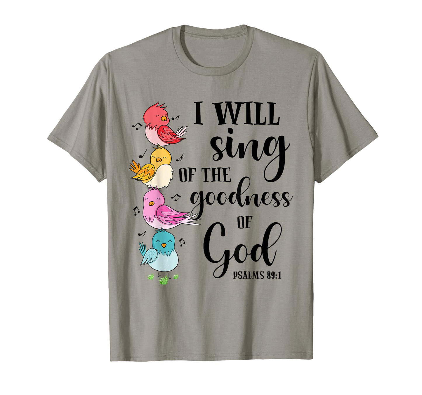 Sing Of The Goodness Of God Cute Bird Christian Religious T-Shirt