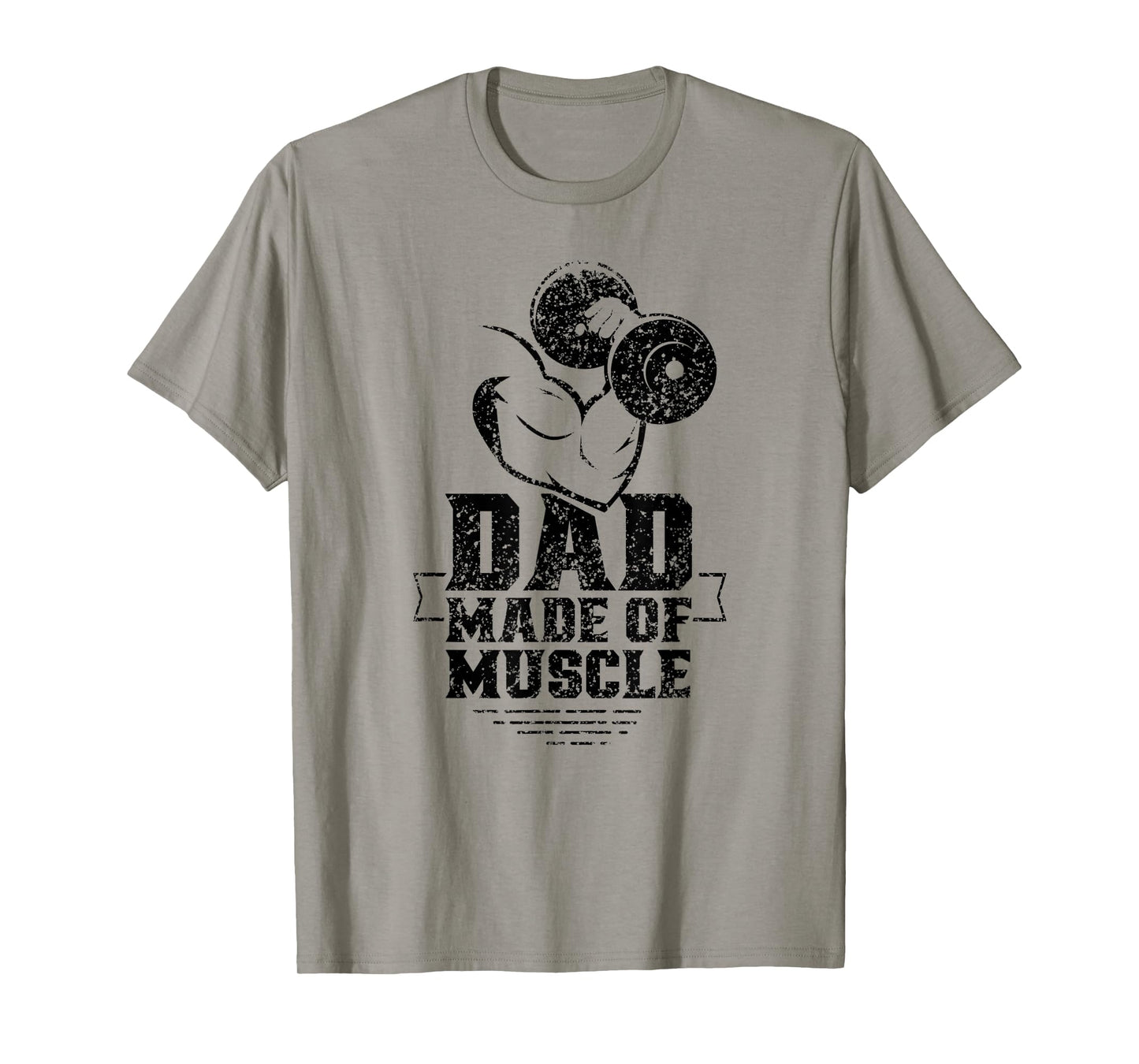 Dad Made Of Muscle Gym Weightlifting Workout Training T-Shirt