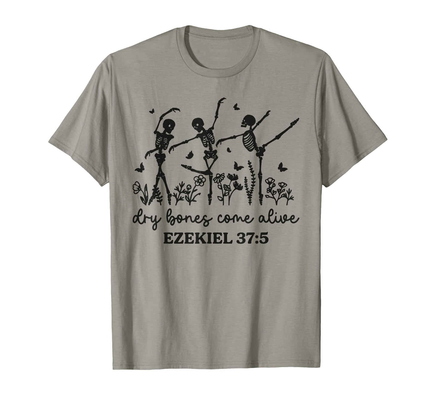 Funny Dry Bones Come Alive Ezekiel 37:5 Ballet Skeleton T-Shirt