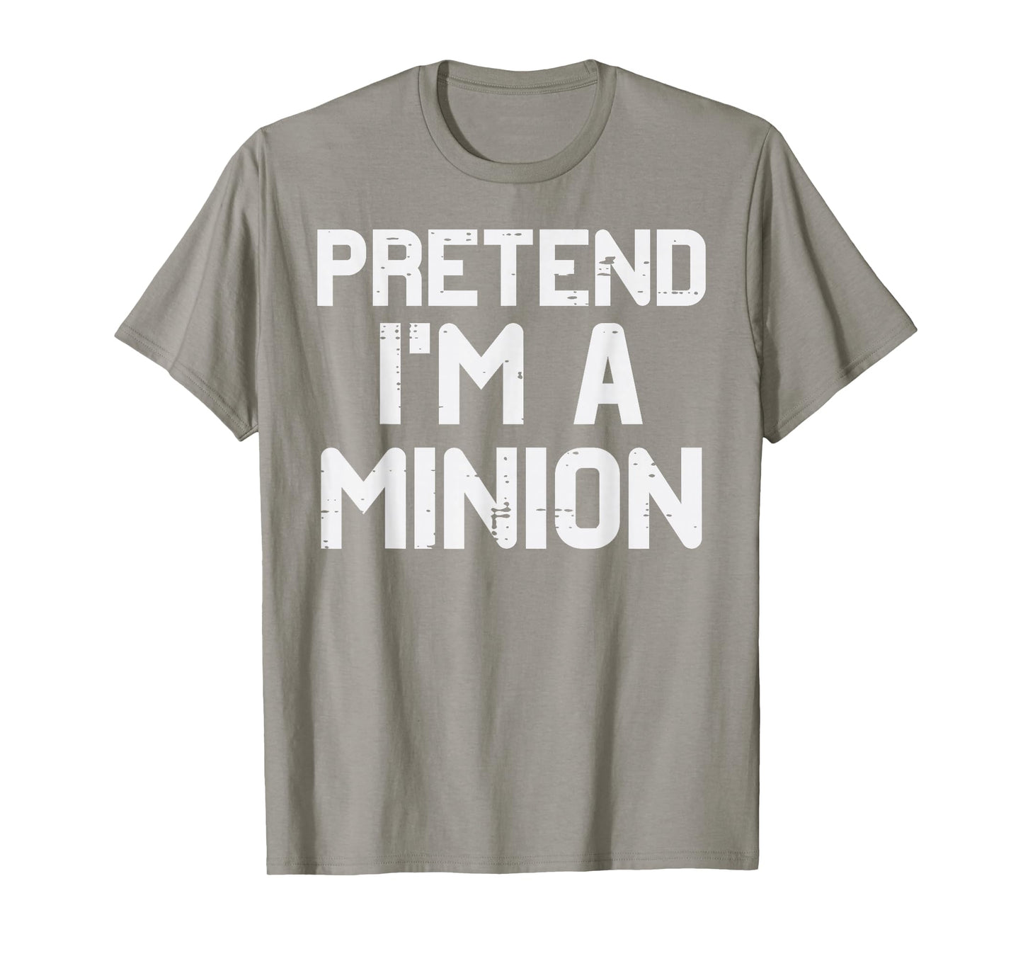 Halloween Pretend Im A Minion Fun Costume Boys Kid Men Women T-Shirt