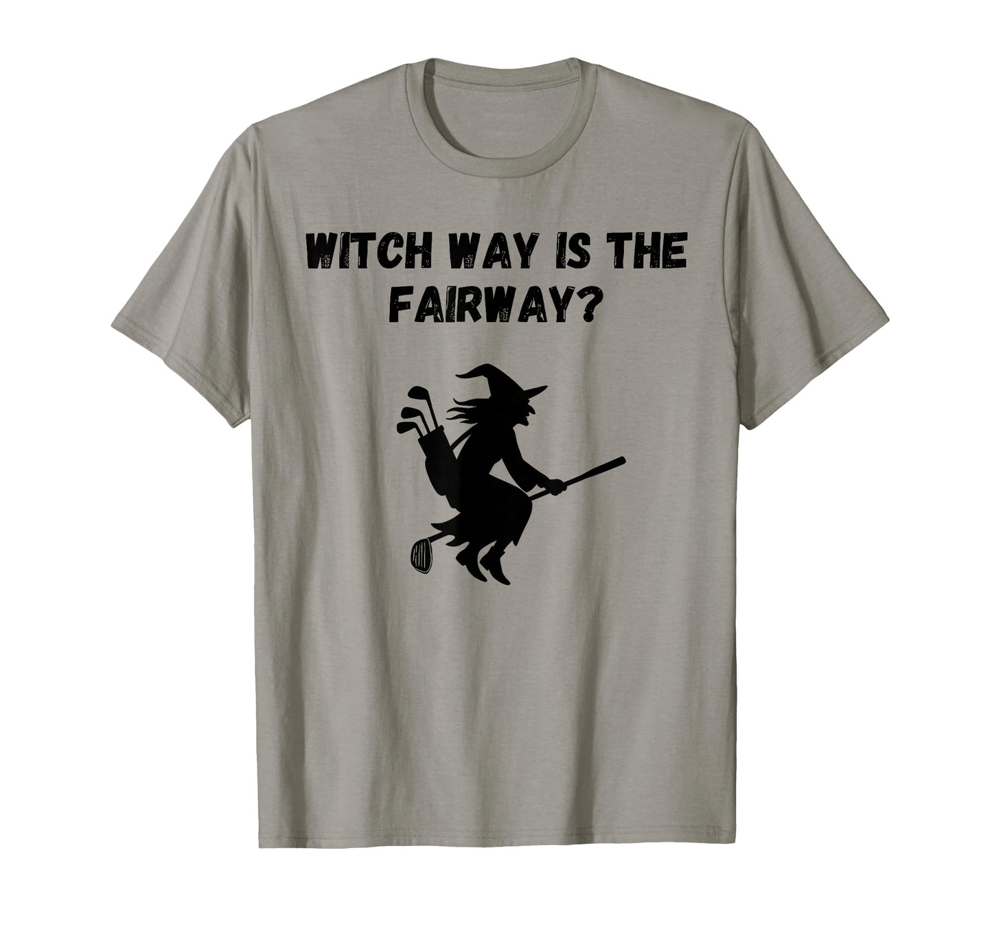 Witch Way is The Fairway T-Shirt