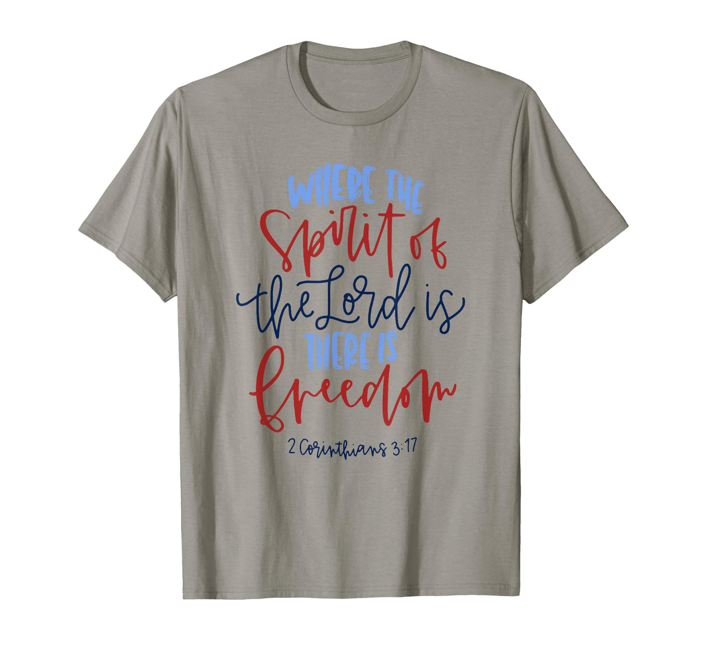 Where The Spirit Of The Lord Is There Is Freedom T-Shirt