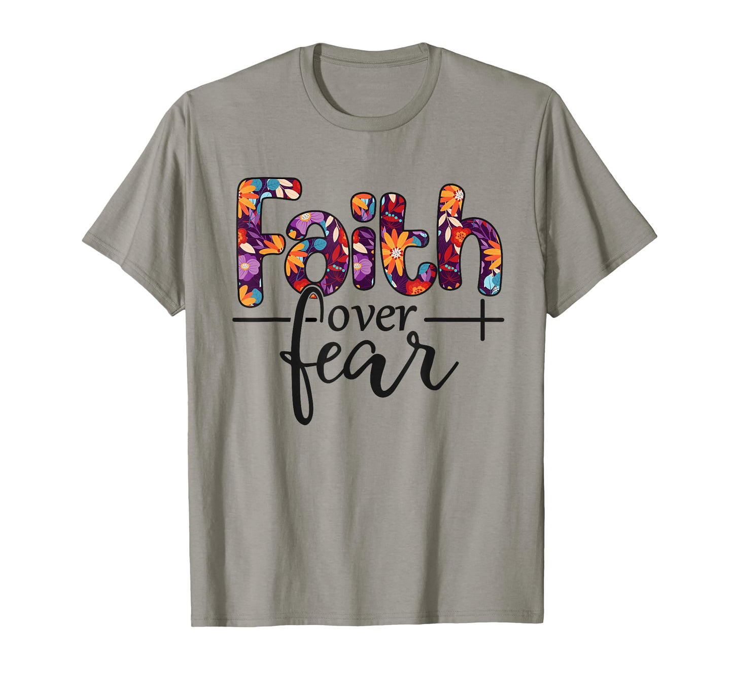 Faith Over Fear T-Shirt