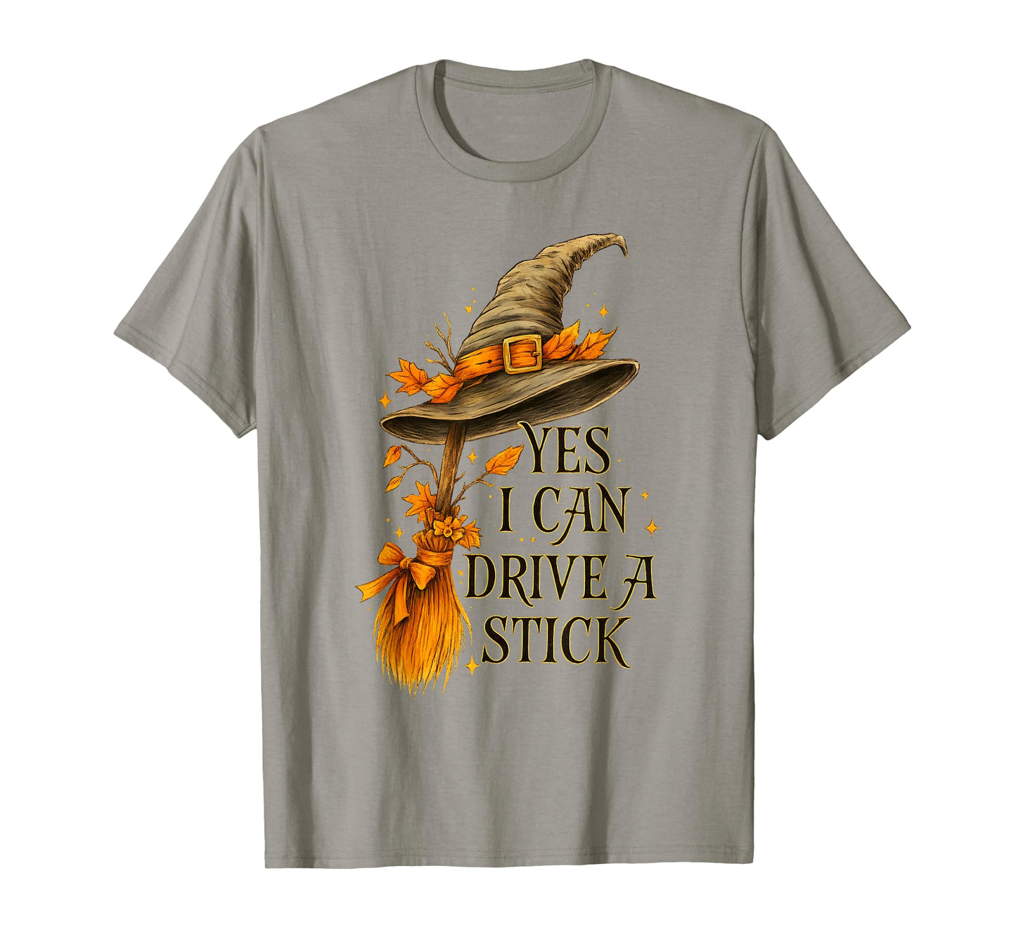 Yes I Can Drive A Stick Funny Halloween Spooky Witch T-Shirt