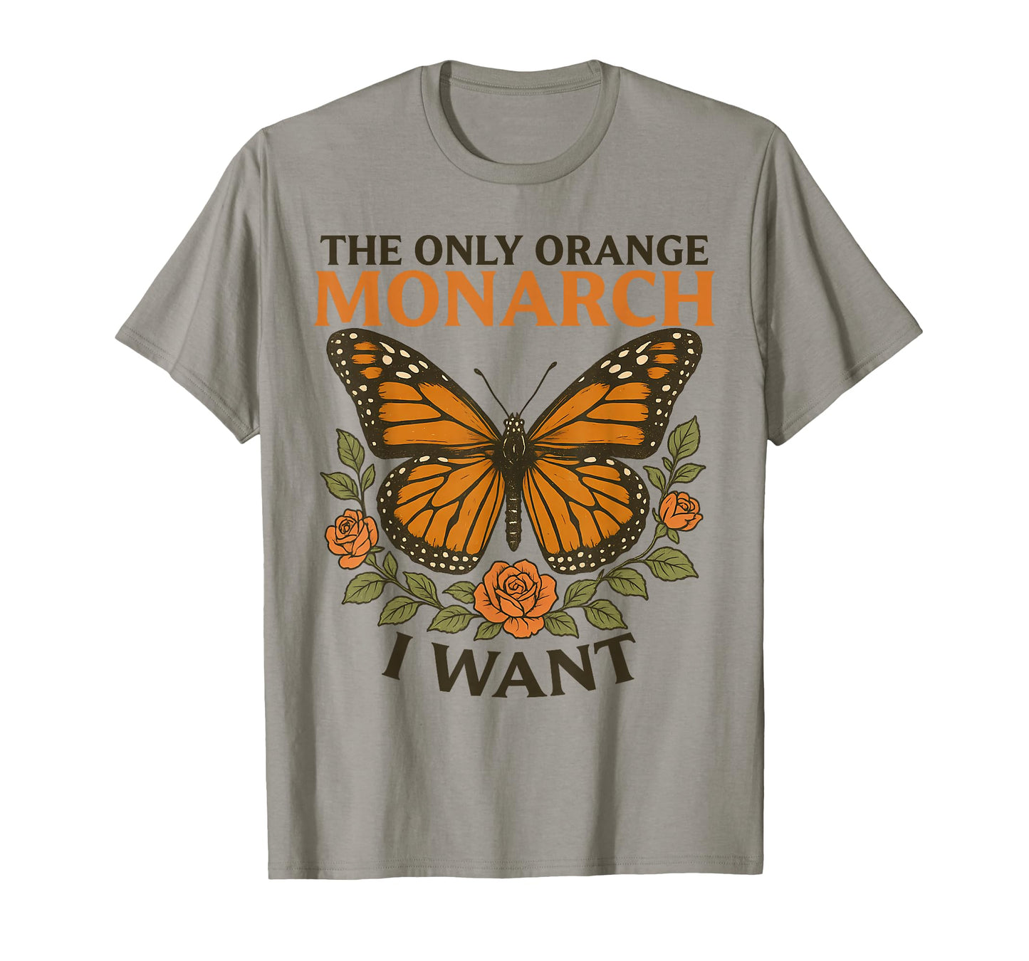 Funny The Only Orange Monarch I Want Butterfly Vintage T-Shirt