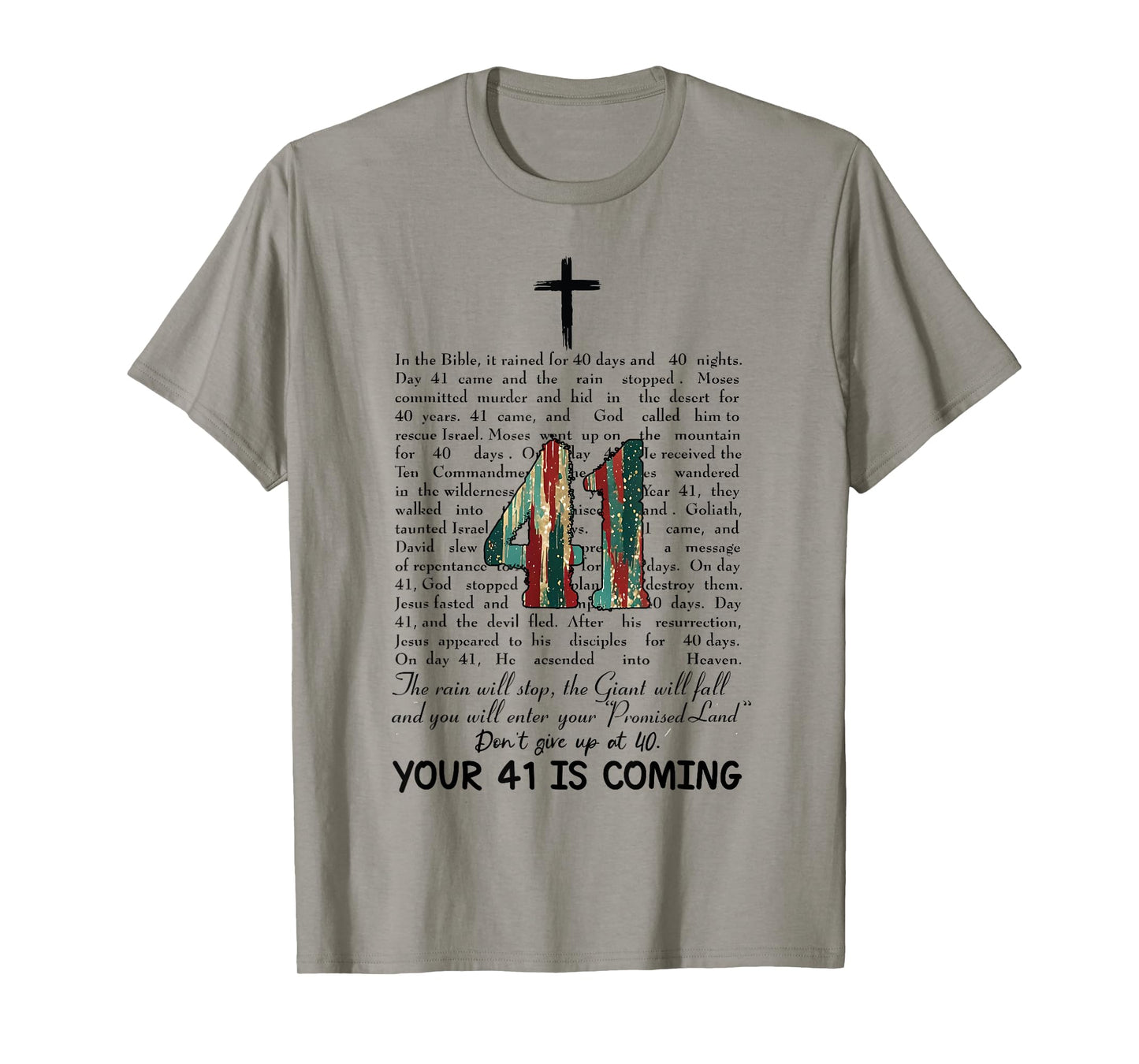 Your 41 Is Coming Religious Bible Verse Faith Christian T-Shirt