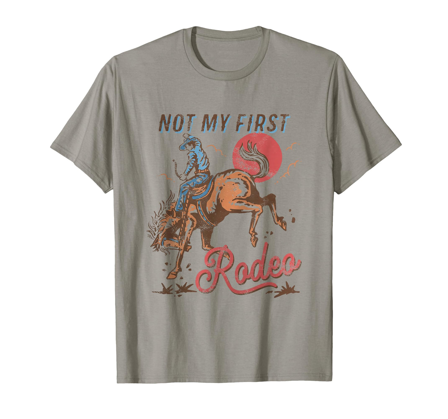 Vintage Bronc Riding Cowboy Rodeo Not My First Rodeo T-Shirt