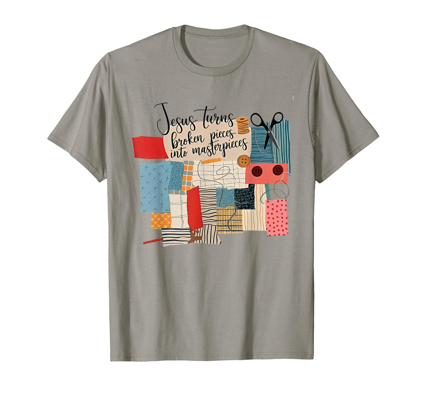 Jesus Turns Broken Pieces Into Masterpieces T-Shirt