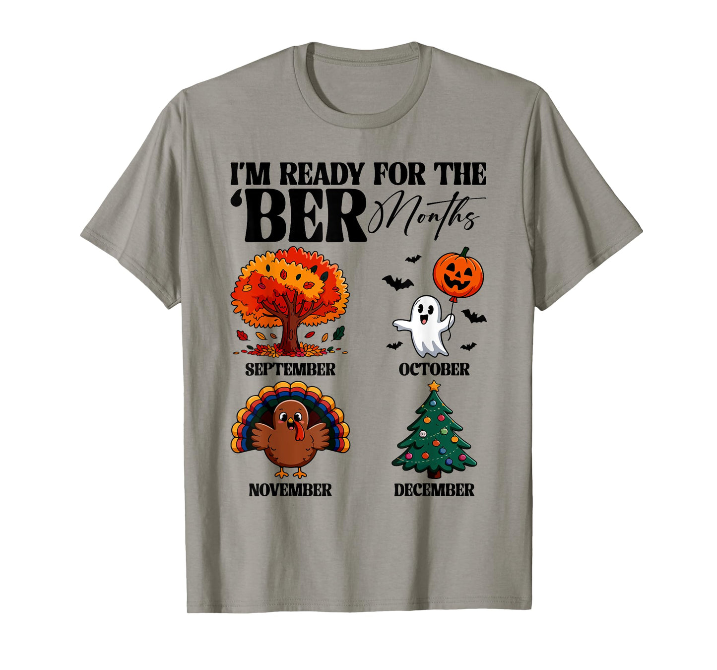 I'm Ready for The BER Month Season Autumn Leaves Men Women T-Shirt