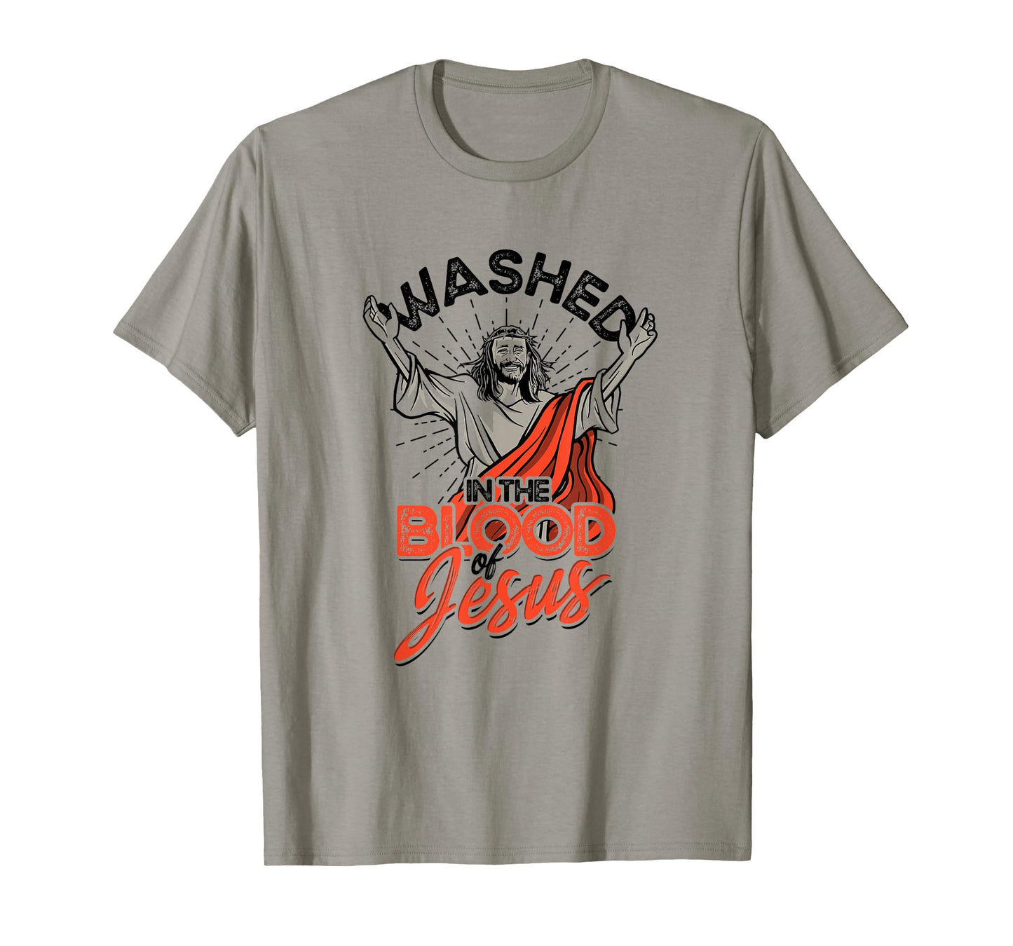 Washed in the blood of Jesus - Faith in Christ T-Shirt
