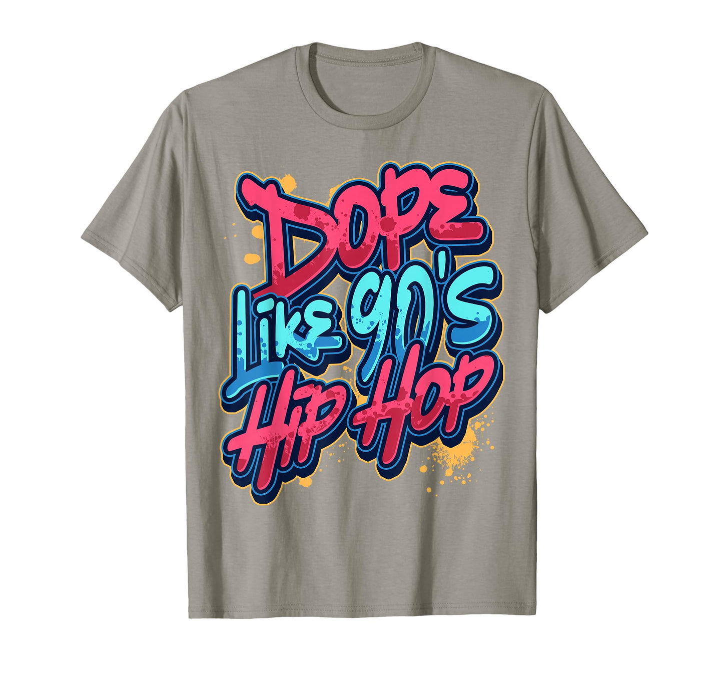 Hip Hop 90's Music Dope For Rapper Hipster Musician Gangster T-Shirt