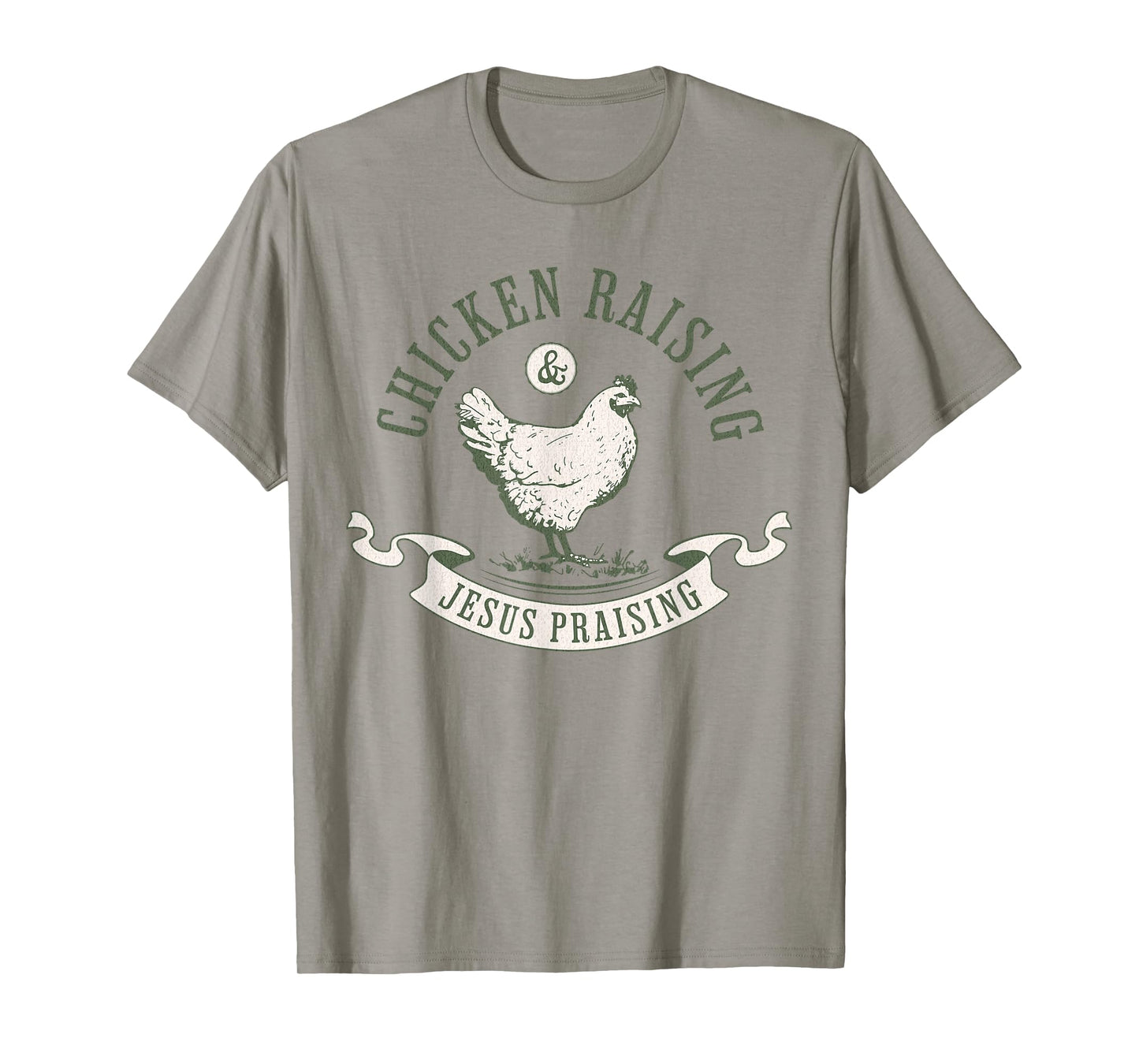 Chicken Raising & Jesus Praising Women's Faith apparel T-Shirt