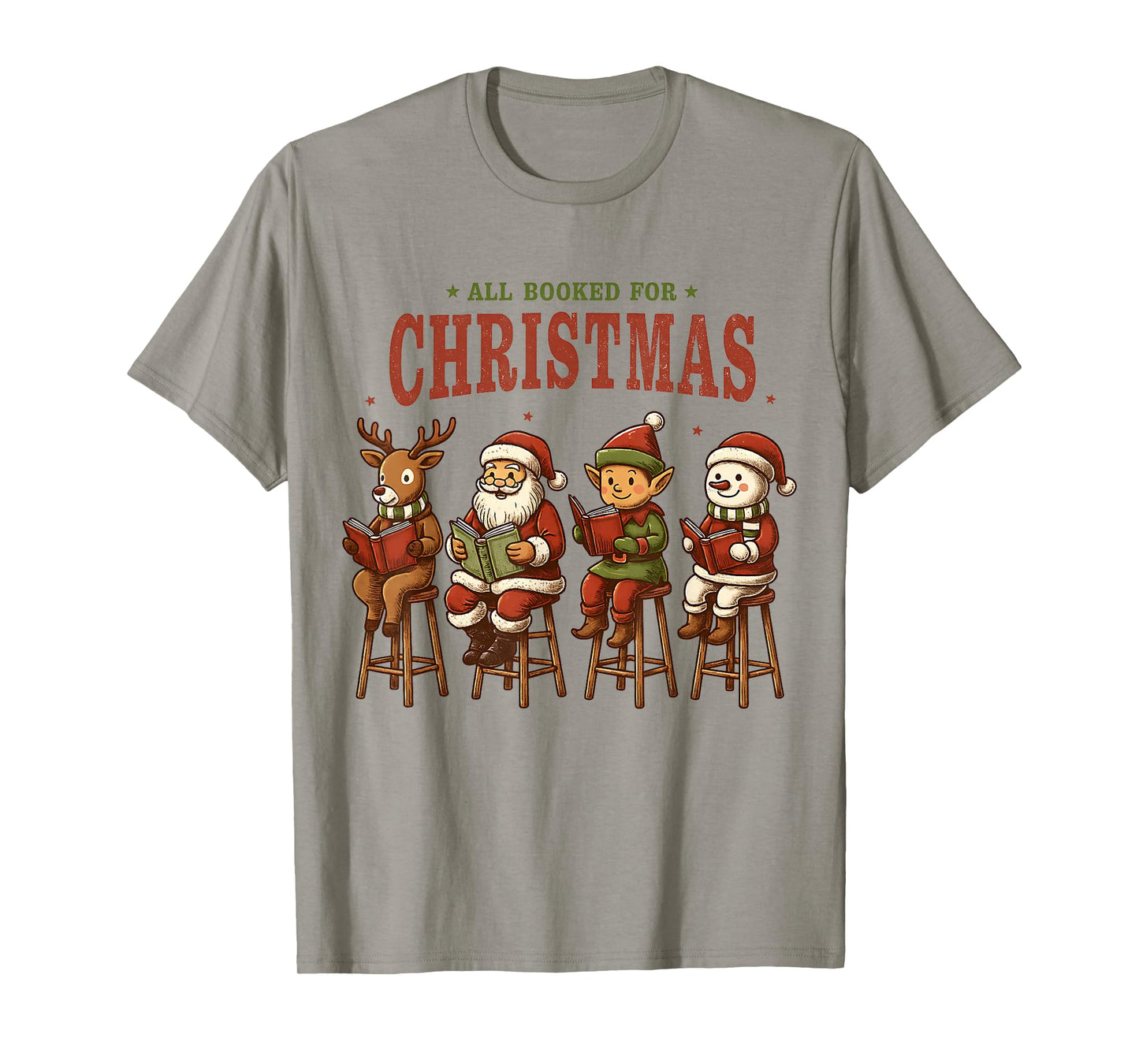 All Booked for Christmas Cute Reading Holiday Characters T-Shirt