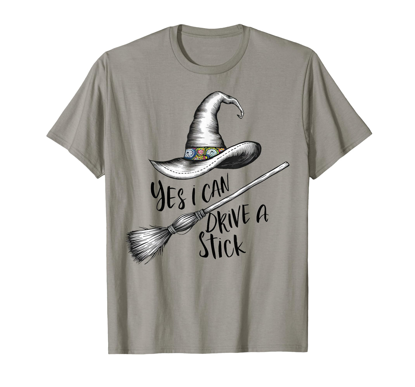 Yes I Can Drive A Stick Funny Halloween Spooky Witch Mom T-Shirt