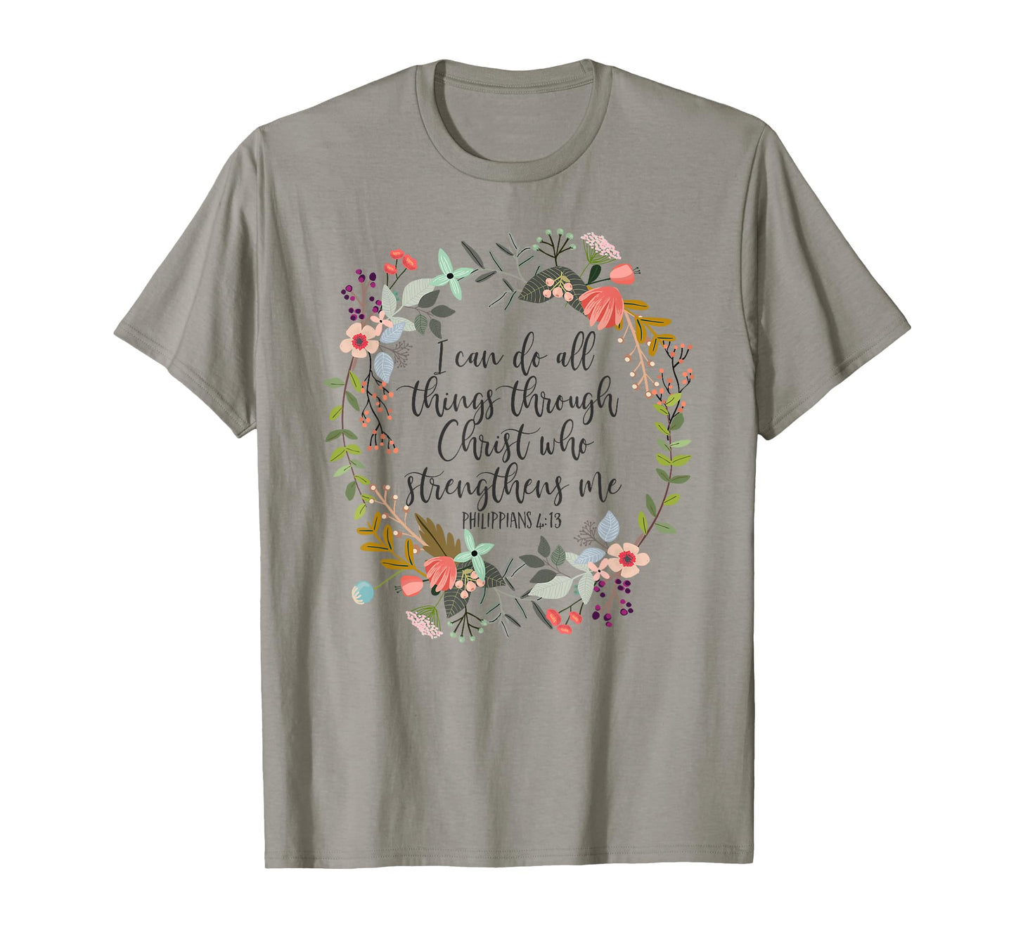 Philippians 4:13 Bible Scripture, All things through Christ T-Shirt