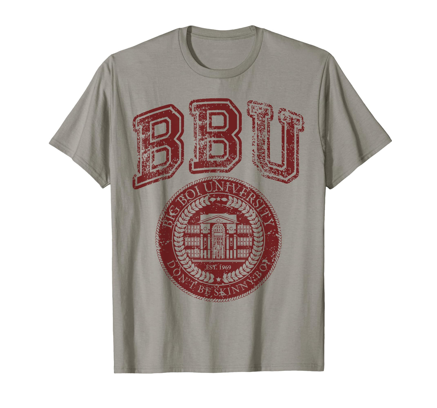 Don't Be a Skinny Boy Big Boi University College Sports Gym T-Shirt