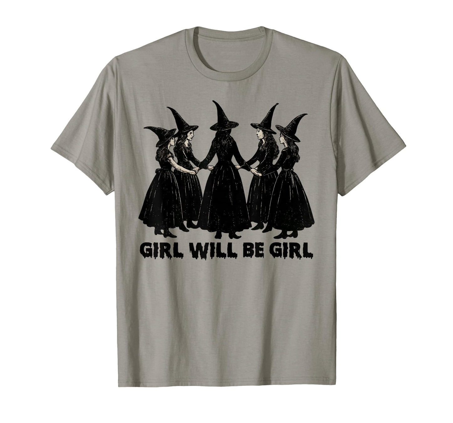 Girl Will Be Girl, Funny Witch, Witchy Vintage Vibes T-Shirt