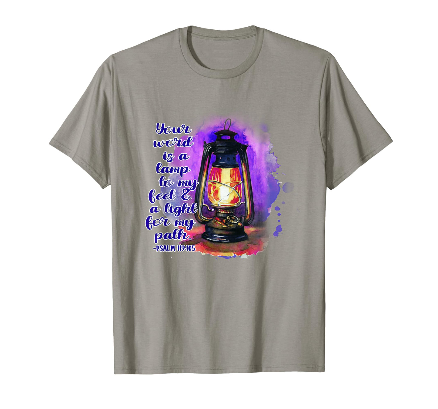 Your Word Is A Lamp To My Feet A Light To My Path Christian T-Shirt