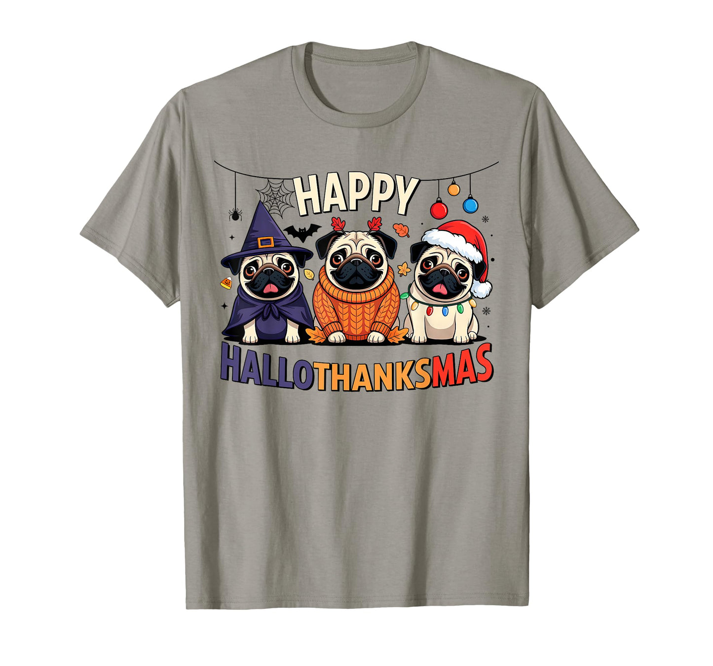 Pug Halloween Thanksgiving Christmas Happy HalloThanksMas T-Shirt