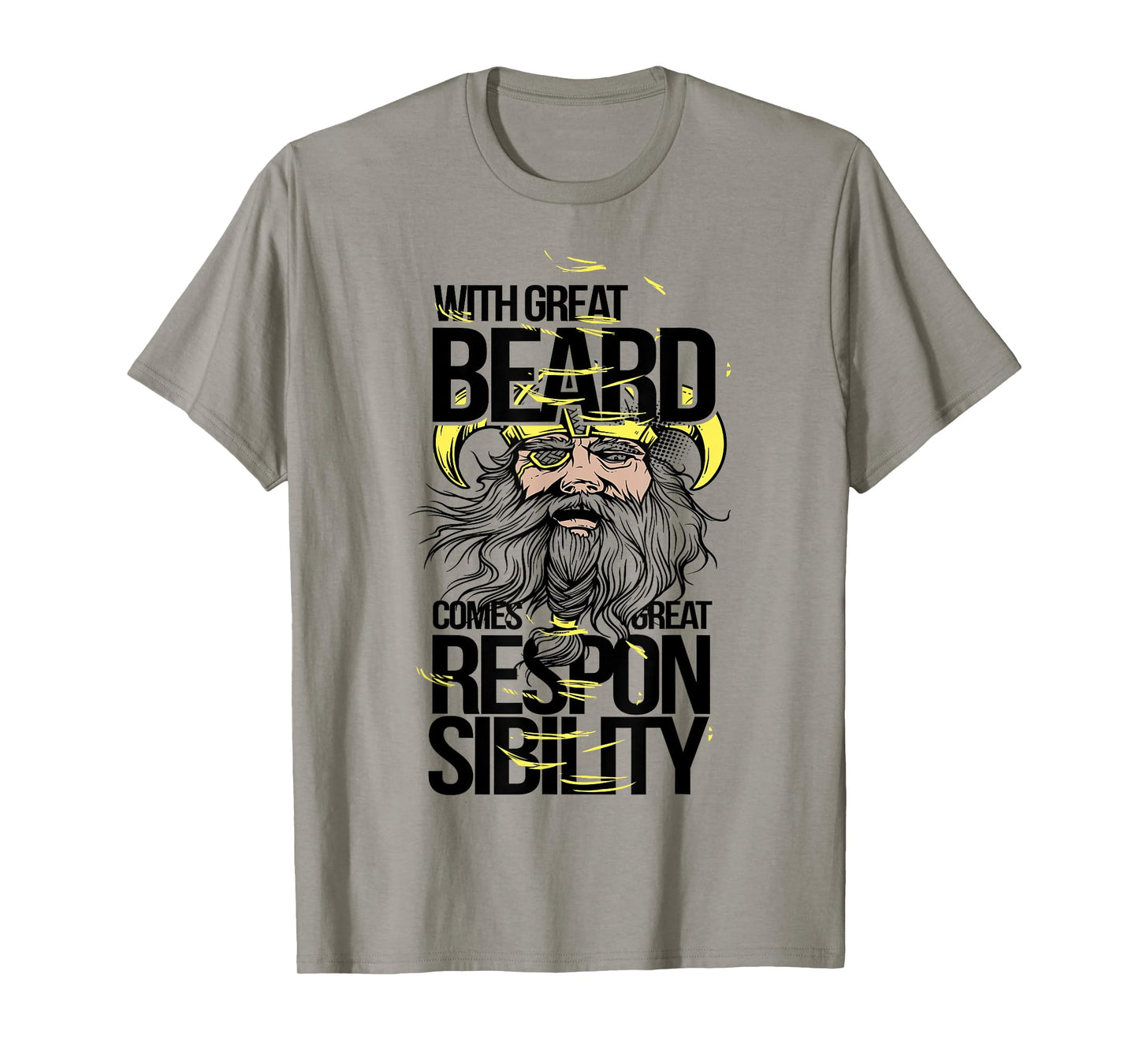With Great Beard Comes Great Responsibility Funny T-Shirt T-Shirt