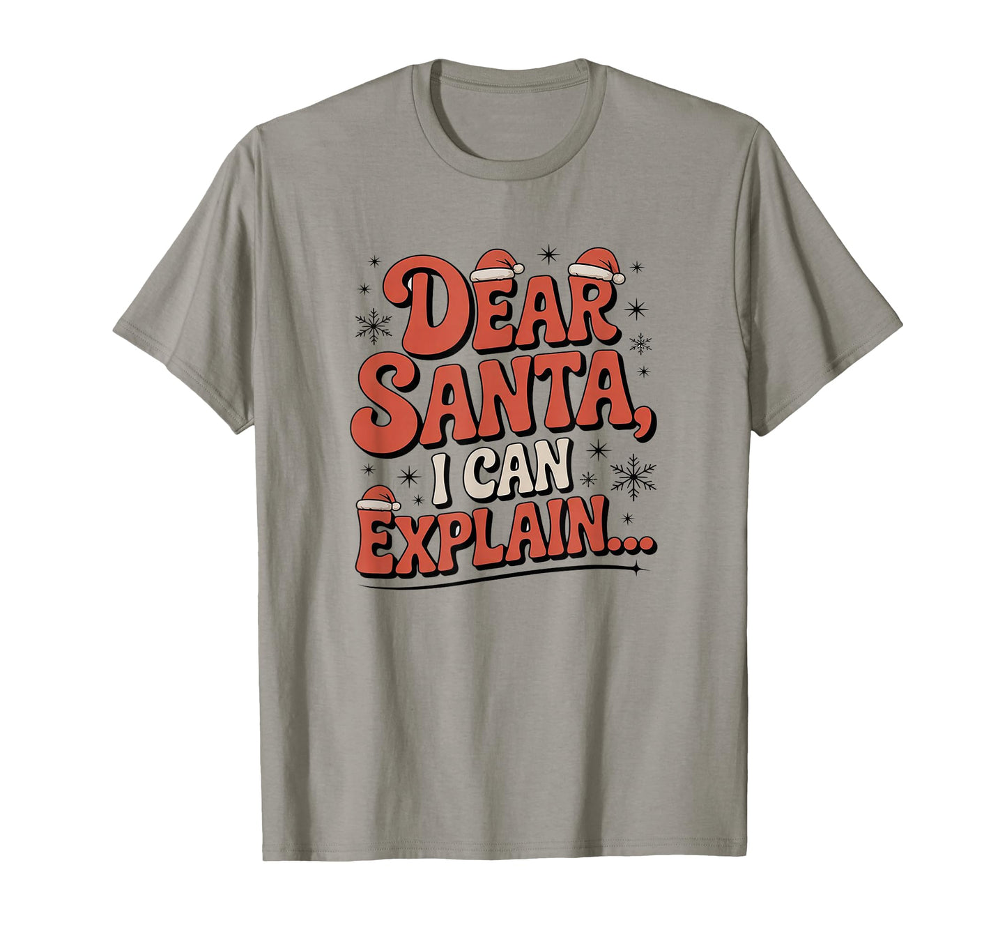 Dear Santa I Can Explain Funny Christmas Holiday Humor Outfi T-Shirt