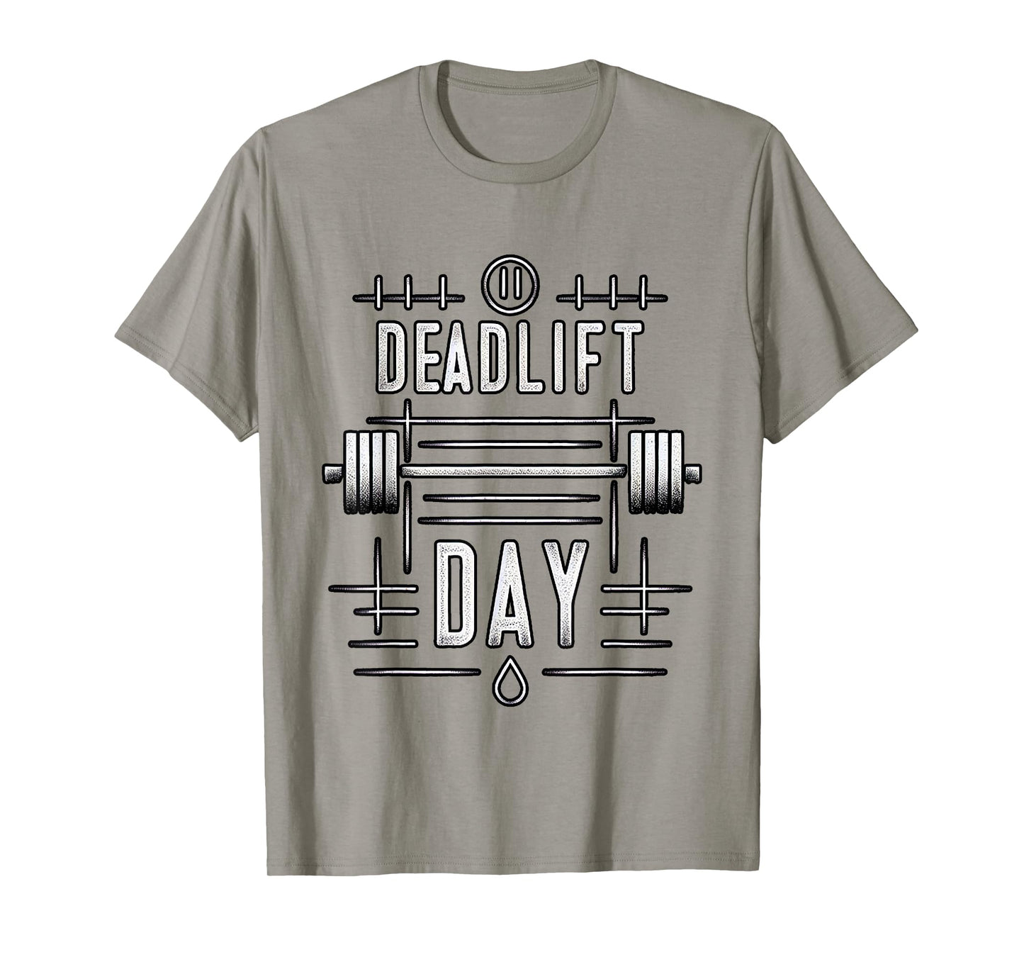 Deadlift Day ------. T-Shirt