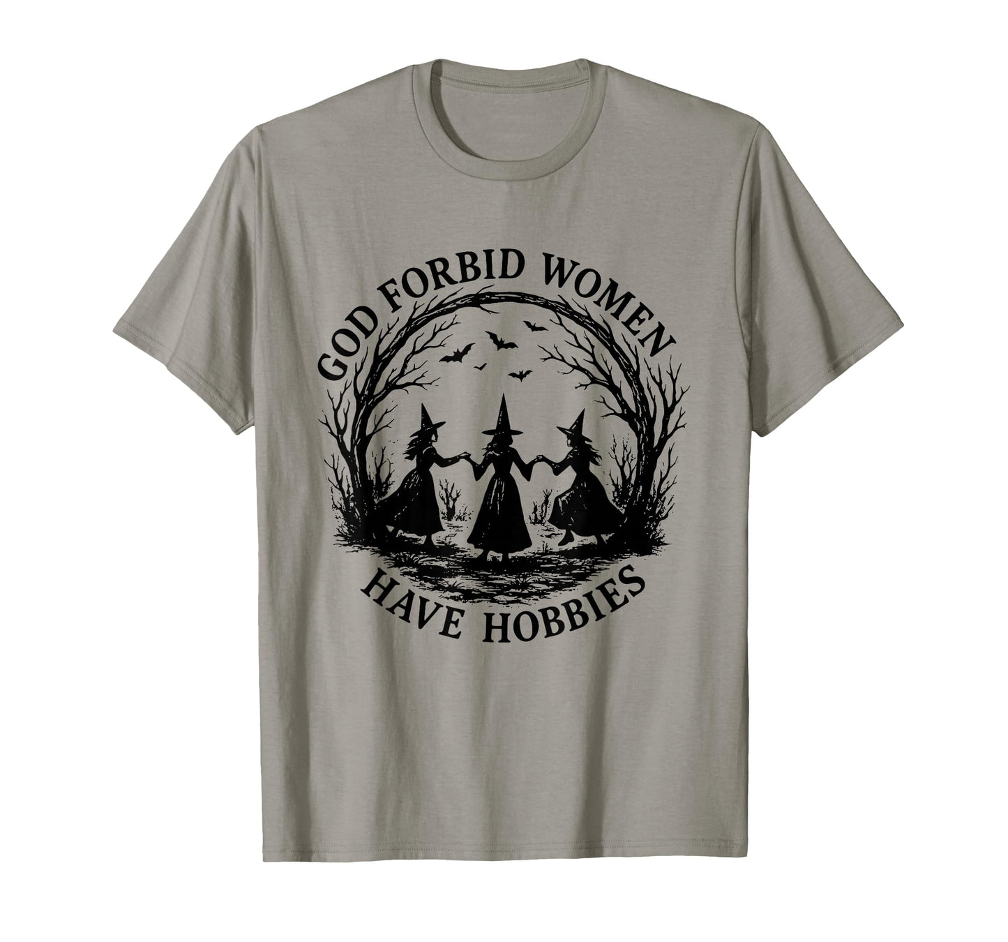 God Forbid Women Have Hobbies Witchy Feminist Halloween T-Shirt