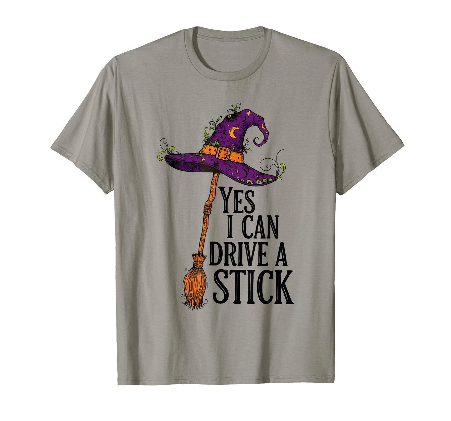 Yes I Can Drive A Stick Funny Halloween Spooky Witch T-Shirt