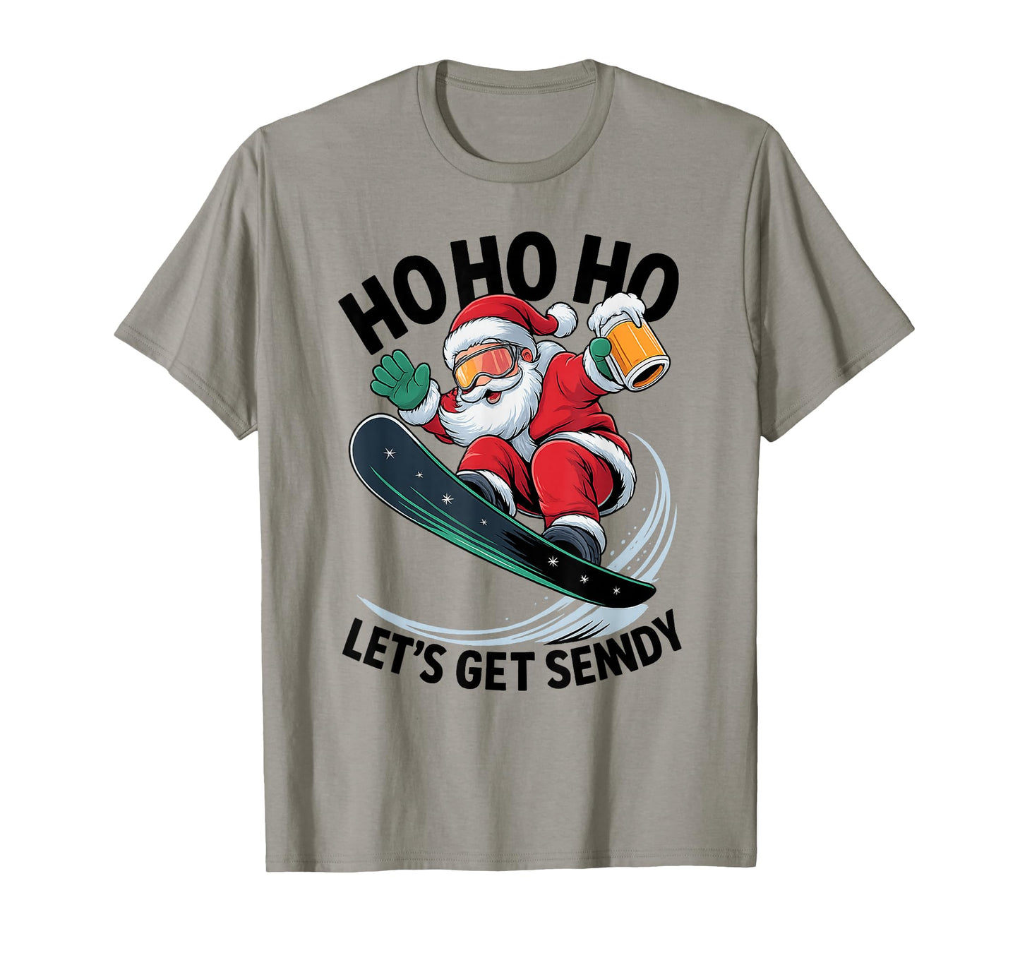 Ho Ho Ho Let’s Get Sendy Funny Santa Snowboarding Christmas T-Shirt