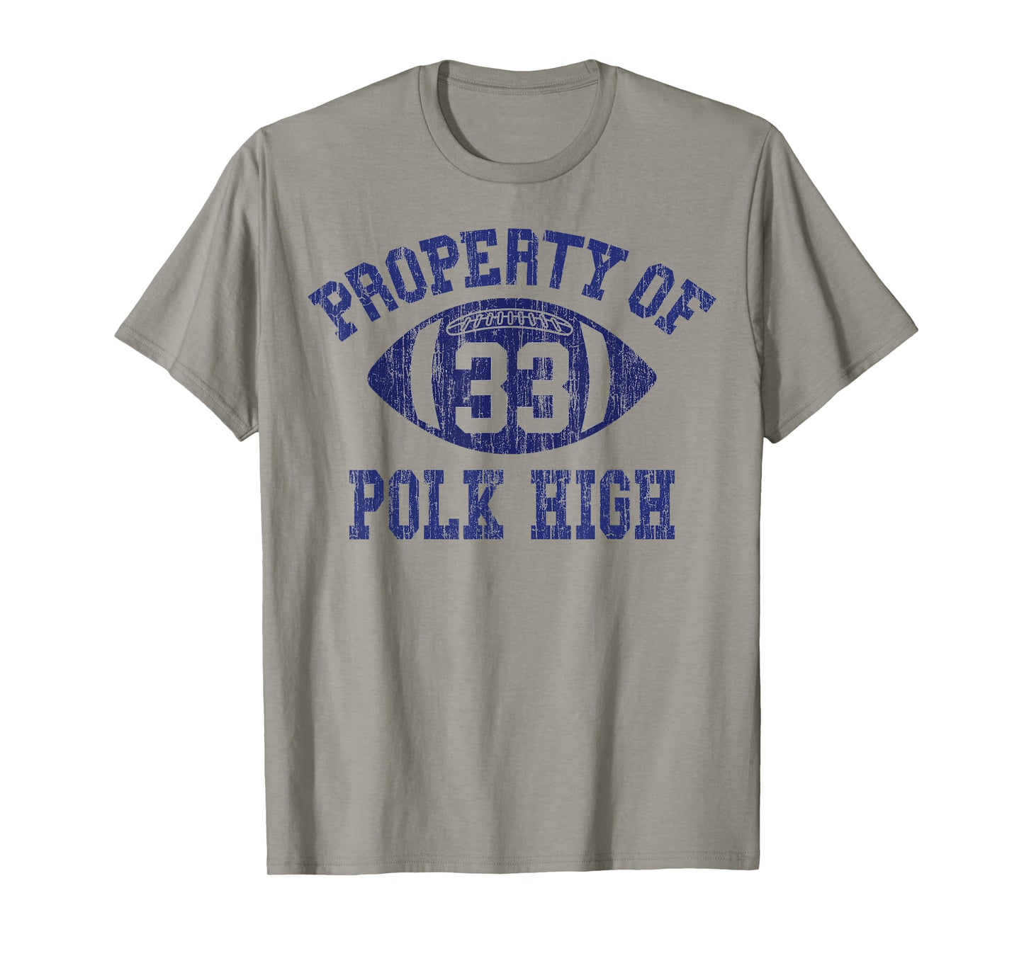 Property Of Polk High Football 33 Aged No Maam Bundy T-Shirt