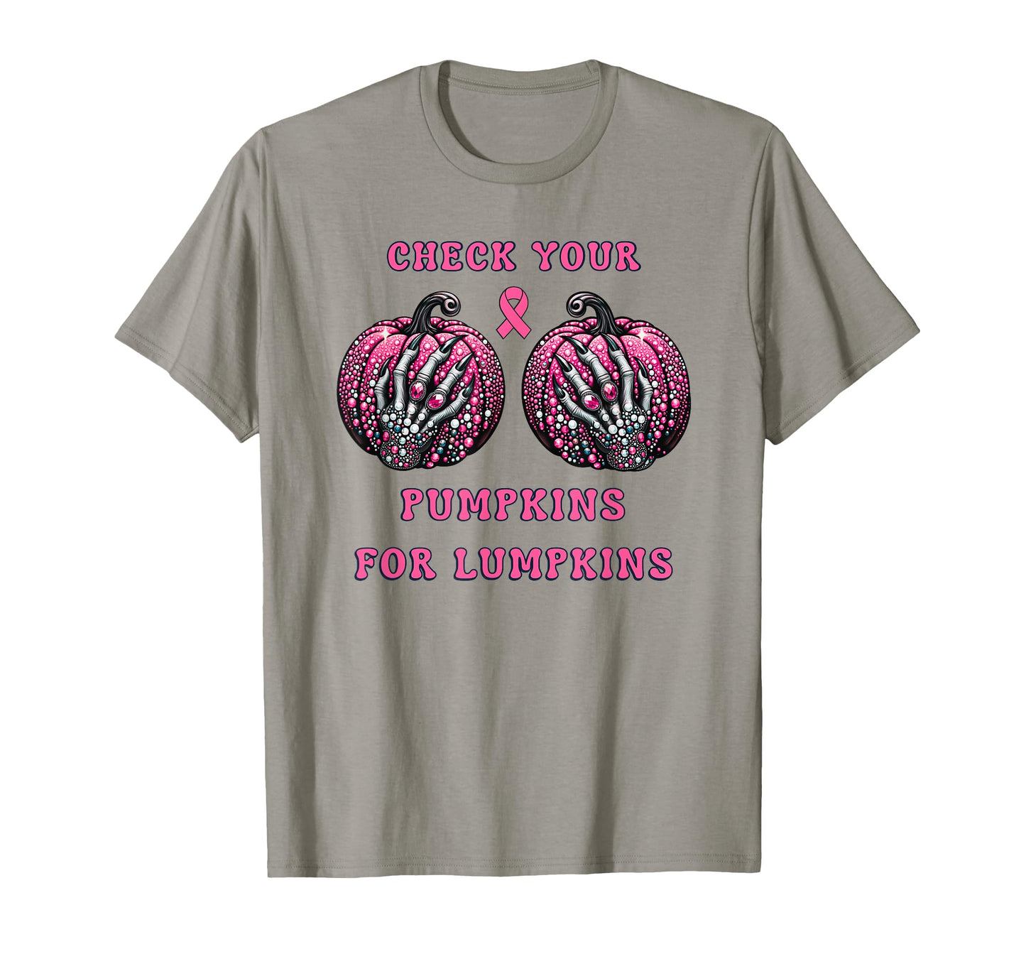 Pink October Check Your Pumpkins for LUMPKINS Breast Cancer T-Shirt