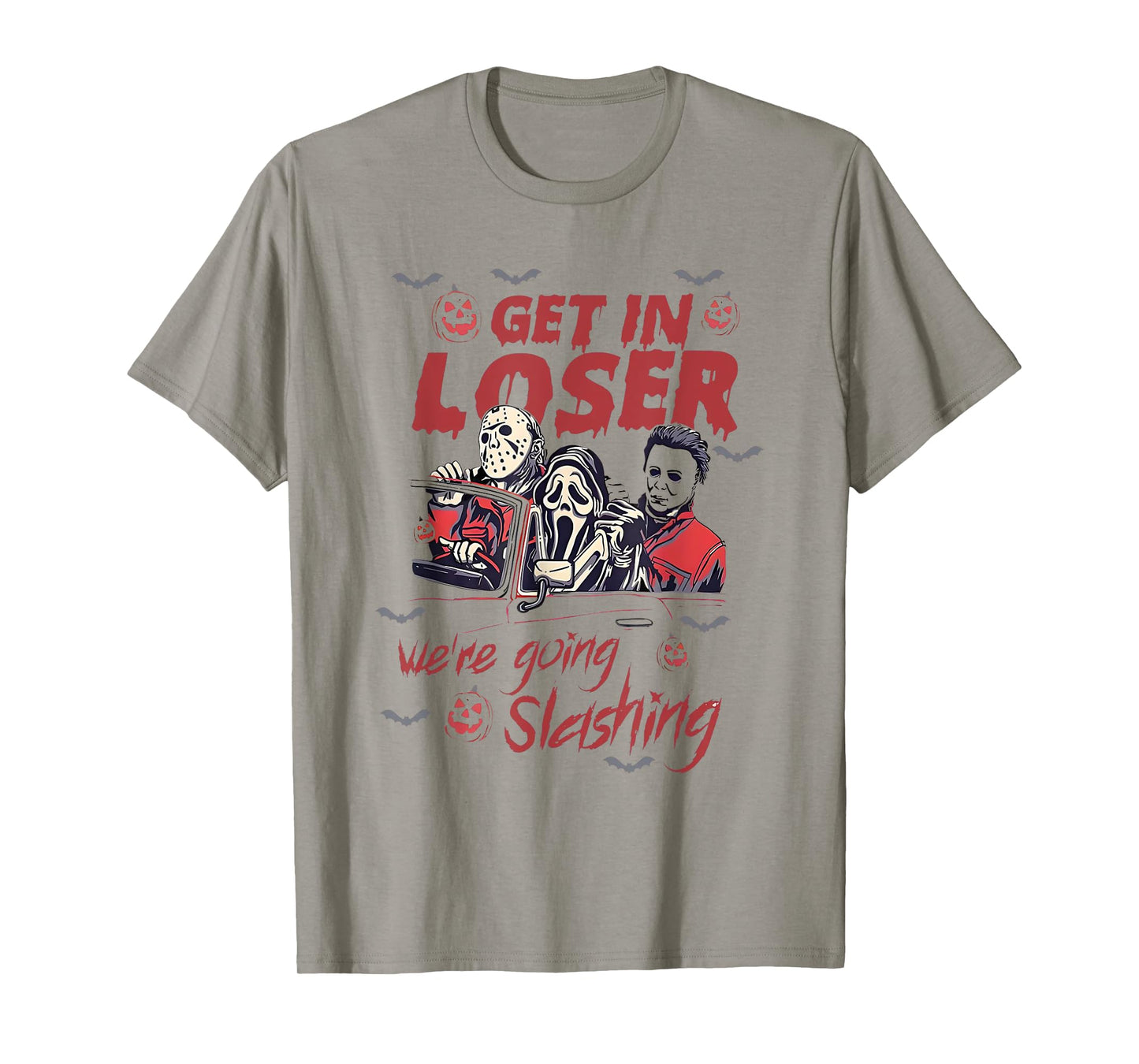 Horror Halloween Character Get In Loser We're Going Slashing T-Shirt