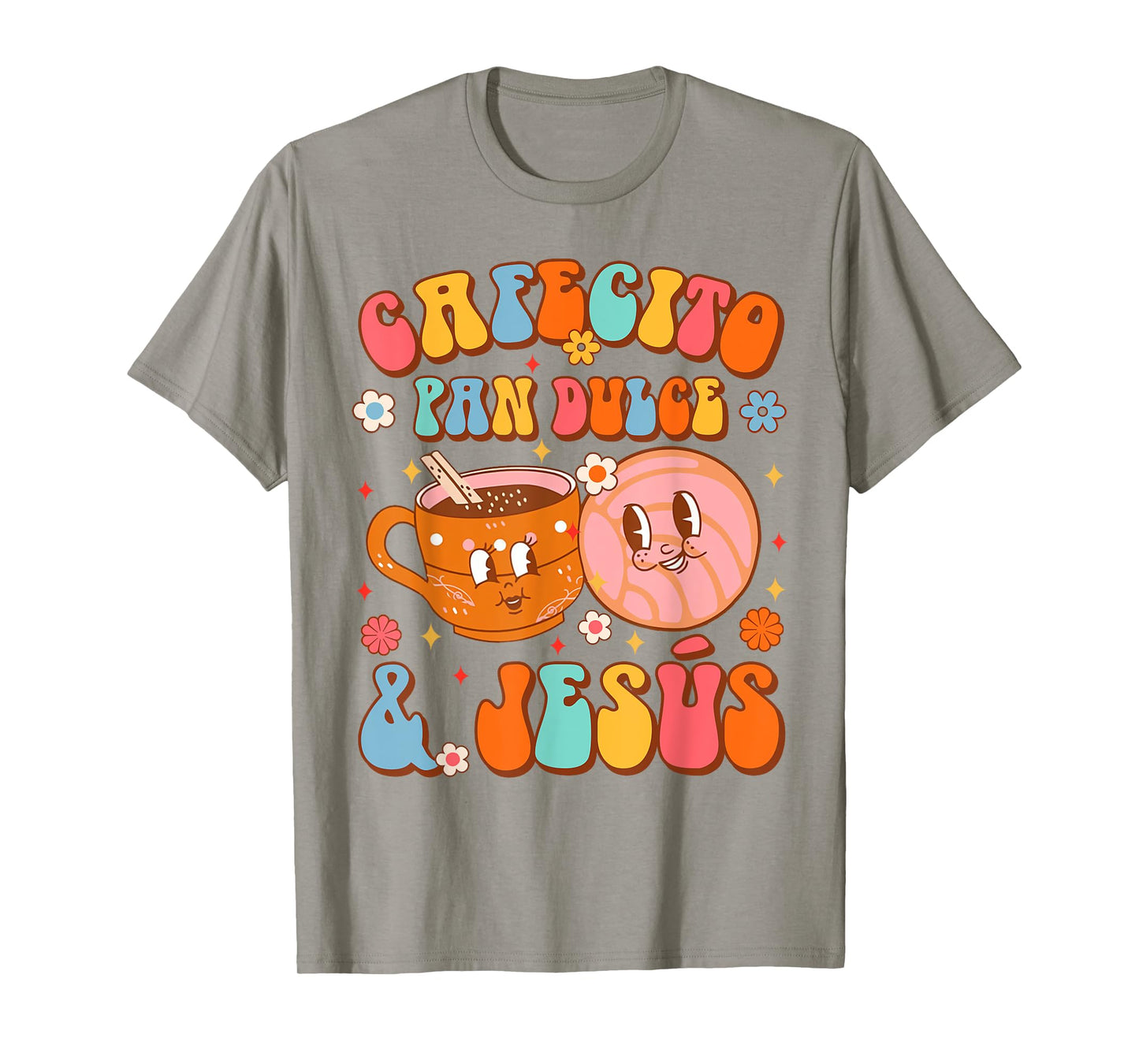 Pan Dulce Lover Coffee Mexican Cafecito Pan Dulce & Jesus T-Shirt