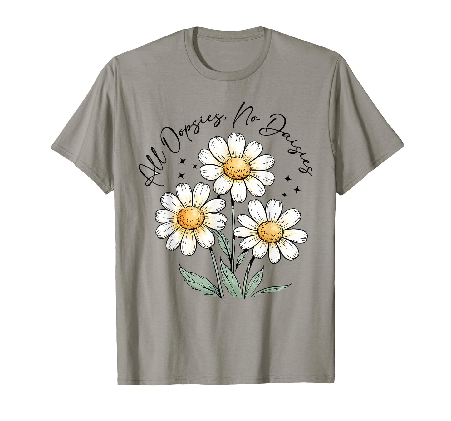 Funny Girl Women All Oopsies No Daisies Floral Vintage T-Shirt