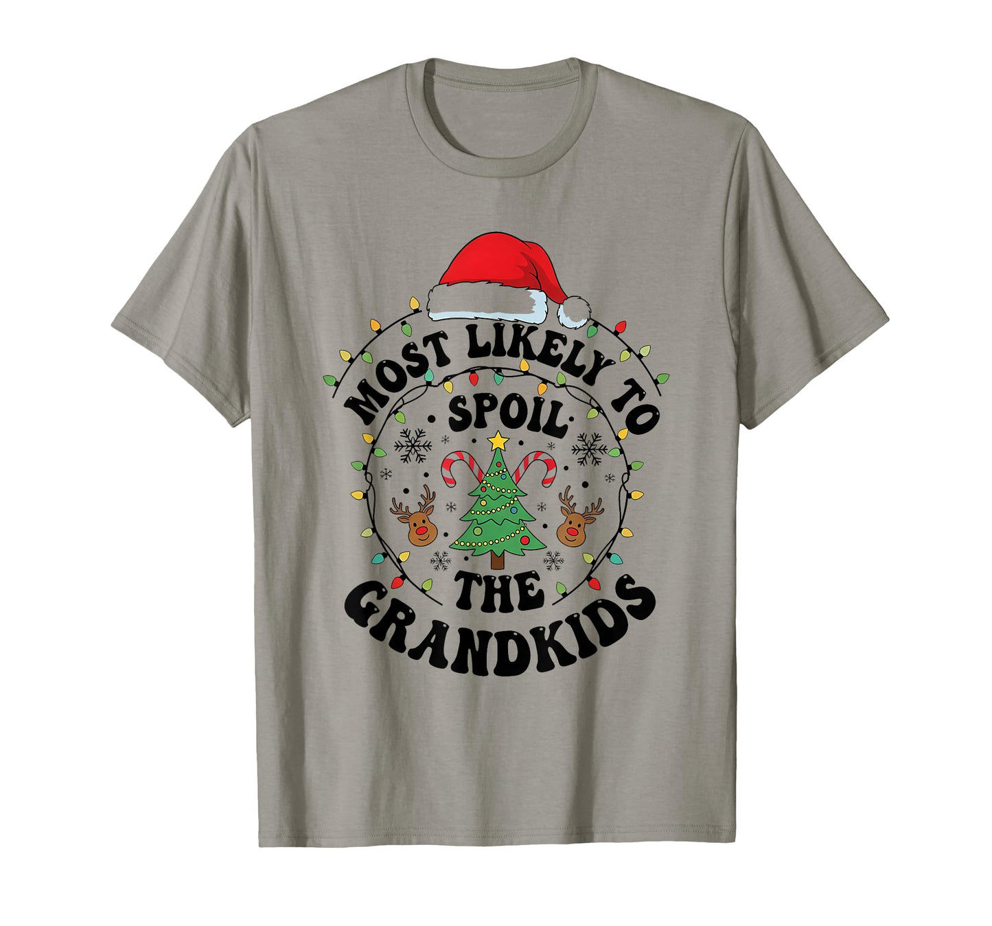 Most Likely to Spoil The Grandkids Christmas Days Family Fun T-Shirt