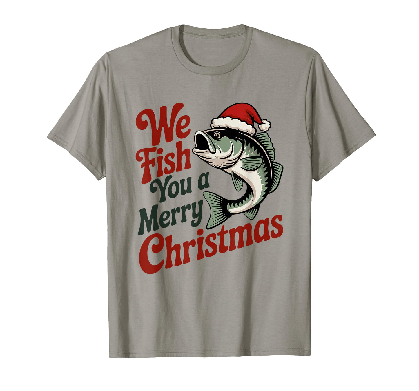 We Fish You A Merry Christmas Fishing Xmas Santa Hat T-Shirt