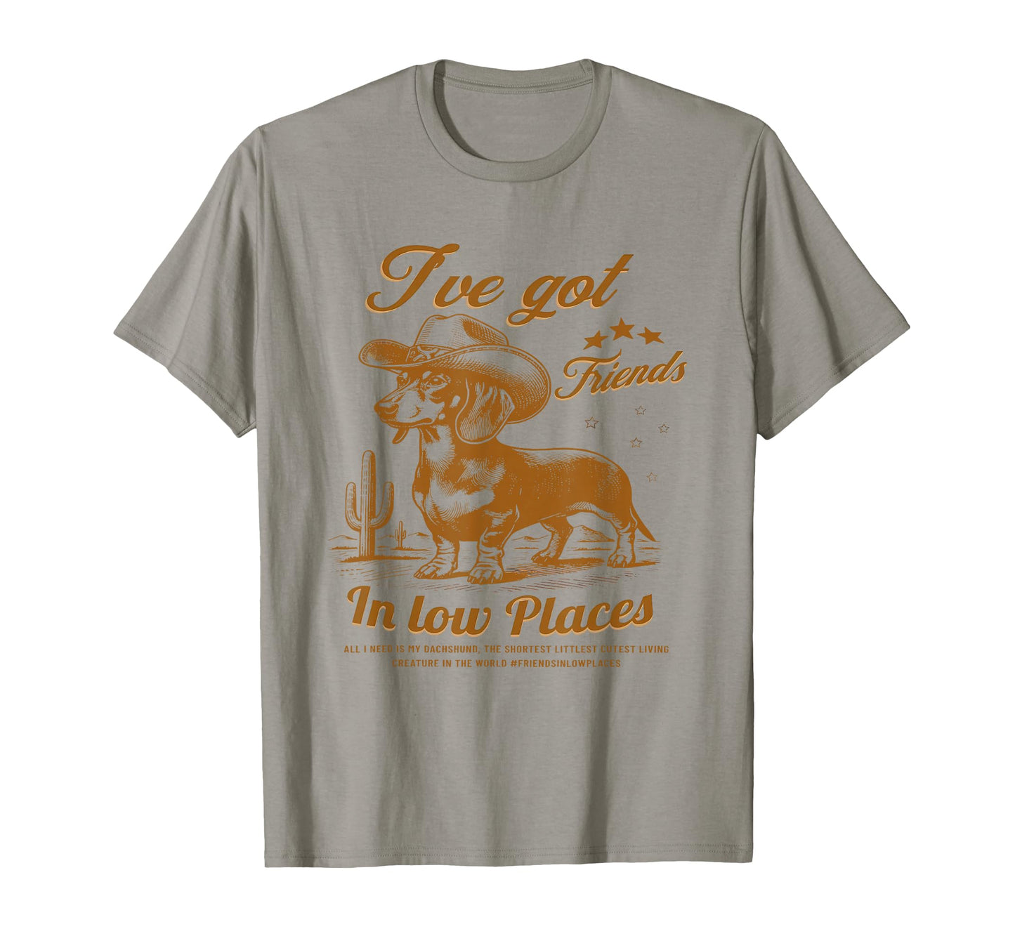 I've Got Friends In Low Places Funny Dachshund Western Shirt T-Shirt