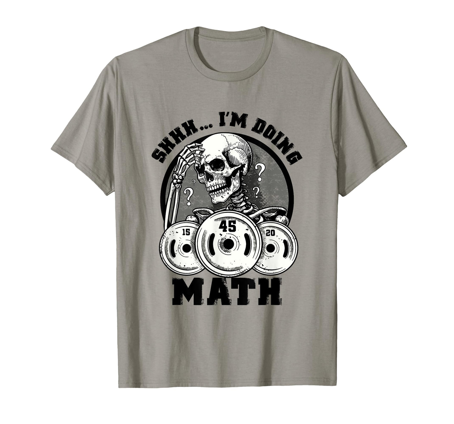 Shhh I'm Doing Math Funny Weightlifting Funny Gym Workouts T-Shirt