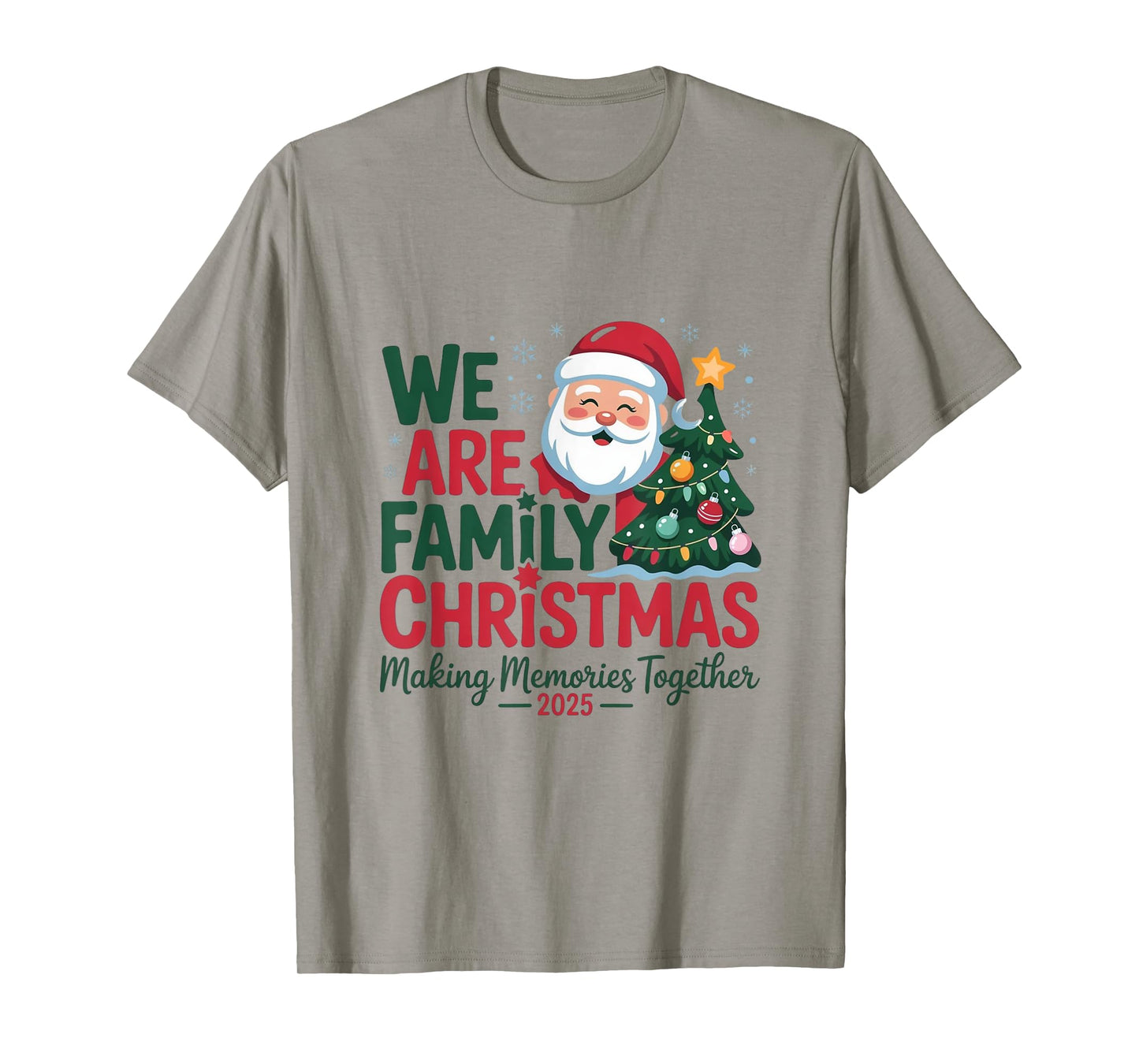 We are Family Christmas 2025 Making Memories Together Xmas T-Shirt