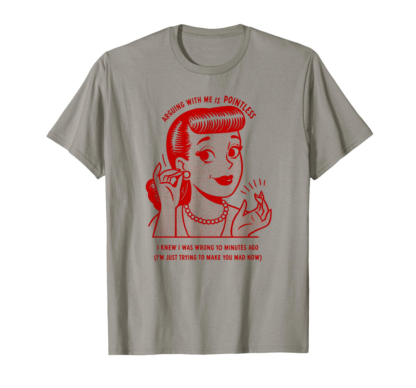 ARGUING WITH ME IS POINTLESS Retro 50s Sarcastic Housewife T-Shirt
